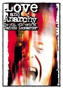 Love and Anarchy: The Wild Wild World of Jaimie Leonarder (2002) 1 – love and anarchy 1