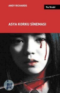 Kalkedon Yayınları'ndan: Asya Korku Sineması 1 – Asya Korku Sinemasi Andy Richards 36626434 0