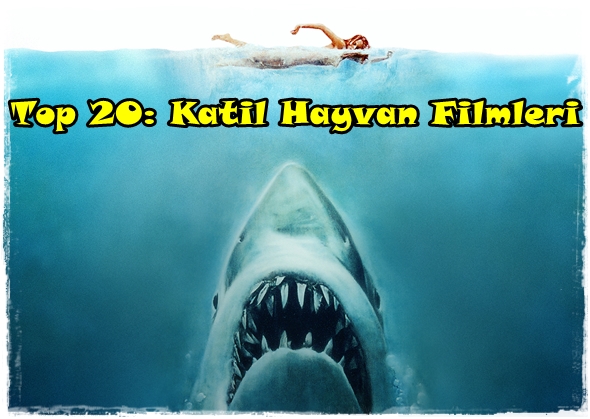 Top 20 Katil Hayvan Filmleri Seckisi Oteki Sinema