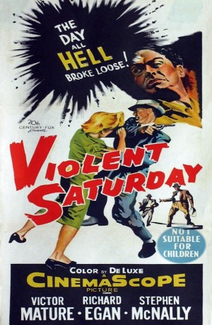 Violent Saturday (1955) 2 – Violent Saturday poster 6