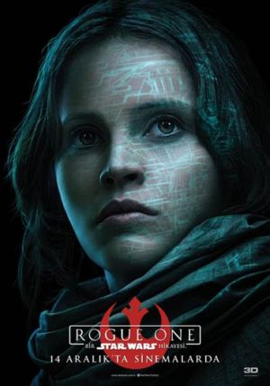 Rogue One: A Star Wars Story’den Yeni Video 1 – Rogue One A Star Wars Story karakter afişi 1