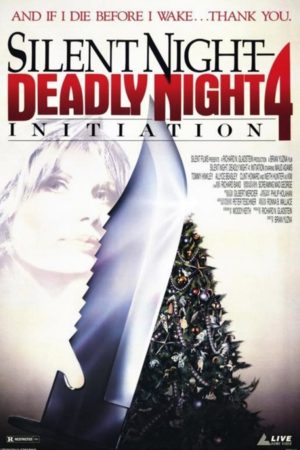 Silent Night, Deadly Night Serisi (1984-1991) 10 – Initiation Silent Night Deadly Night 4 poster