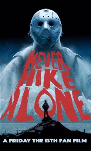 Jason Geri Döndü: Never Hike Alone (2017) 1 – Never Hike Alone poster