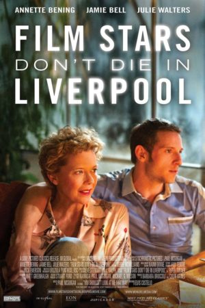 Film Stars Don't Die in Liverpool (2017) 2 – Film Stars Don’t Die in Liverpool poster