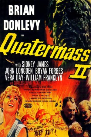 Hammer Korku Külliyatının Yüz Akı: Quatermass Serisi 7 – Quatermass 2 poster