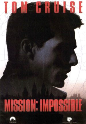 Görevimiz Tehlike Zaman İçerisinde Nasıl Değişti? 3 – Mission Impossible poster