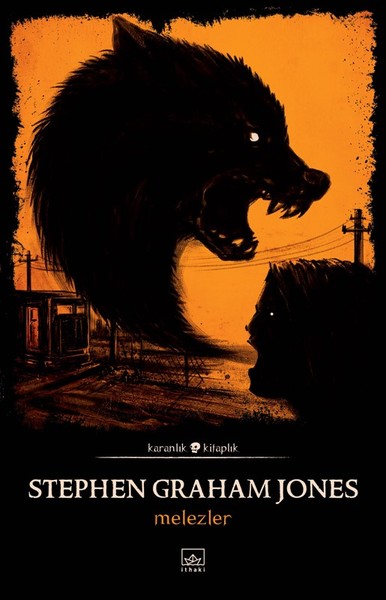 İthaki Yayınları Karanlık Kitaplık Serisi 5 – Melezler Stephen Graham Jones