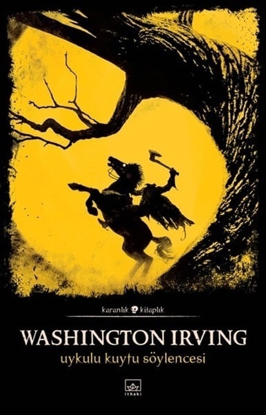 İthaki Yayınları Karanlık Kitaplık Serisi 4 – Uykulu Kuytu Söylencesi Washington Irving