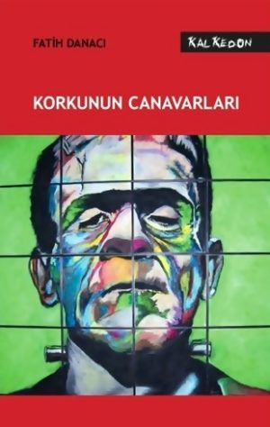 Türkiye’de Yayımlanan Korku Sineması Hakkındaki Kitaplar 8 – Korkunun Canavarları 2011