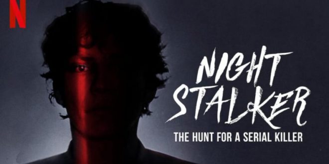 Katil Doğanın Süperstara Dönüşümü: Night Stalker (2021) 1 – night stalker netflix richard ramirez
