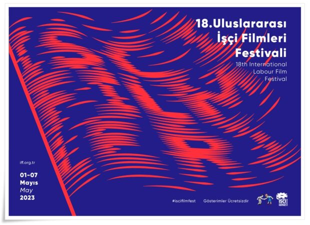 18. Uluslararası İşçi Filmleri Festivali Başlıyor! 1 – 18 Isci Filmleri Festivali afis